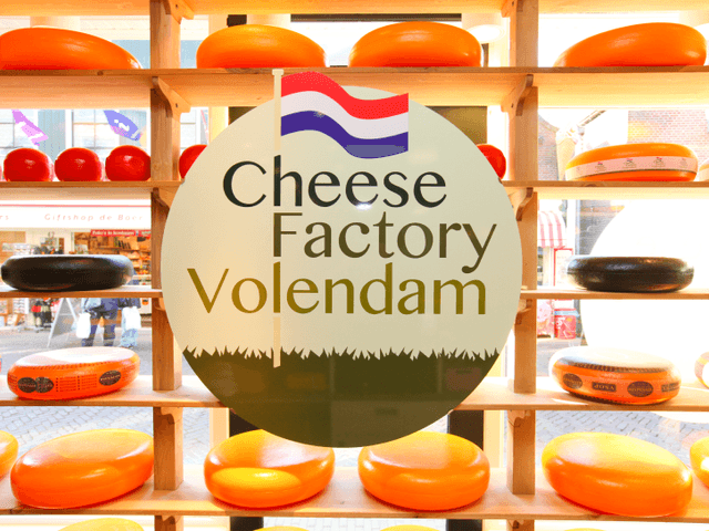 Cheese Factory Volendam